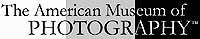 Click the logo for the American Museum of Photography home page